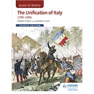 Access to History: The Unification of Italy 1789-1896 Fourth Edition by Robert Pearce; Andrina Stiles, 9781471838606