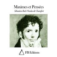 Maximes Et Penses by de Chamfort, Sbastien-Roch Nicolas, 9781505588606