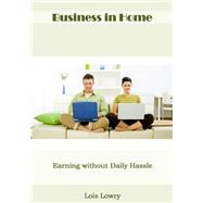 Business in Home by Lowry, Lois, 9781505728606