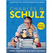 Charlez M. Schulz by The Charles M. Schulz Museum; Benjamin L. Clark; Nat Gertler, 9781681888606