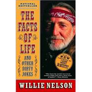 The Facts of Life and Other Dirty Jokes by Nelson, Willie; McMurtry, Larry, 9780375758607