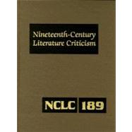 Nineteenth Century Literature Criticism by Darrow, Kathy D.; Whitaker, Russel, 9780787698607