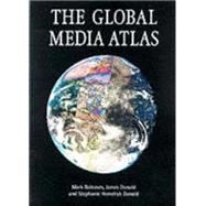 The Global Media Atlas by Balnaves, Mark; Donald, James; Donald, Stephanie Hemelryk; Hemelryk, Donald Stephanie, 9780851708607