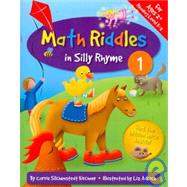 Math Riddles In Silly Rhyme 1 by Kirchner, Carrie Silchenstedt; Adcock, Liz, 9780981708607