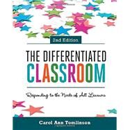 The Differentiated Classroom: Responding to the Needs of All Learners by Tomlinson, Carol Ann, 9781416618607