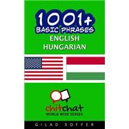 1001+ Basic Phrases, English - Hungarian by Soffer, Gilad, 9781505718607