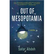 Out of Mesopotamia by Abdoh, Salar, 9781617758607
