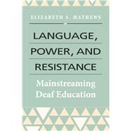 Language, Power, and Resistance by Mathews, Elizabeth S., 9781944838607