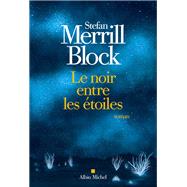 Le Noir entre les toiles by Stefan Merrill Block, 9782226438607