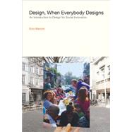 Design, When Everybody Designs by Manzini, Ezio; Coad, Rachel, 9780262028608