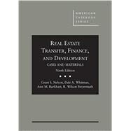 Cases and Materials on Real Estate Transfer, Finance, and Development, 9th by Nelson, Grant S.; Whitman, Dale A.; Burkhart, Ann M.; Freyermuth, R. Wilson, 9780314288608