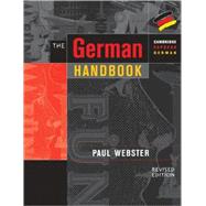 The German Handbook: Your Guide to Speaking and Writing German by Paul Webster, 9780521648608