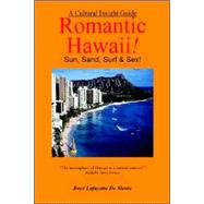 Romantic Hawaiii--Sun, Sand, Surf and Sex by De Mente, Boye Lafayette, 9780914778608