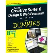 Adobe Creative Suite 6 Design and Web Premium All-in-One For Dummies by Smith, Jennifer; Smith, Christopher; Gerantabee, Fred, 9781118168608