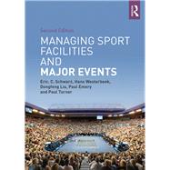 Managing Sport Facilities and Major Events: Second edition by Schwarz; Eric C., 9781138658608