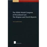 The XIIIth World Congress of Procedural Law: the Belgian and Dutch Reports by Jongbloed, A.W., 9789050958608