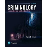 Criminology: A Sociological Understanding [Rental Edition] by Barkan, Steven E., 9780134548609