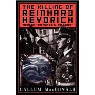 The Killing of Reinhard Heydrich The SS 