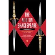 The Norton Shakespeare by Greenblatt, Stephen; Cohen, Walter; Gossett, Suzanne; Howard, Jean E.; Maus, Katharine Eisaman; McMullan, Gordon, 9780393938609