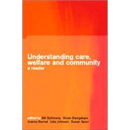 Understanding Care, Welfare and Community: A Reader by Bacigalupo,Vivien, 9780415258609