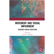 Movement and Visual Impairment by Justin A. Haegele, 9781000318609