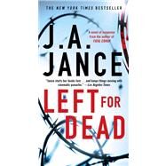 Left for Dead A Novel by Jance, J.A., 9781451628609