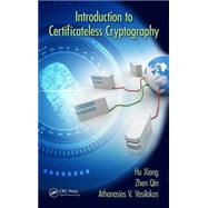 Introduction to Certificateless Cryptography by Xiong; Hu, 9781482248609