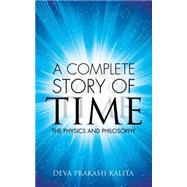 A Complete Story of Time by Kalita, Deva Prakash, 9781482868609