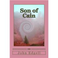 Son of Cain by Edgell, John, 9781502968609