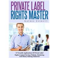 Private Label Rights Master by Everett, Kathie, 9781503028609