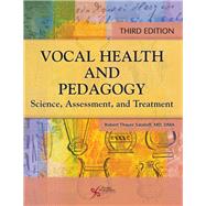 Vocal Health and Pedagogy by Sataloff, Robert Thayer, M.D., 9781597568609