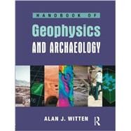 Handbook of Geophysics and Archaeology by Witten,Alan Joel, 9781904768609