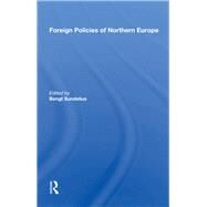 Foreign Policies of Northern Europe by Sundelius, Bengt, 9780367018610