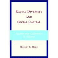 Racial Diversity and Social Capital: Equality and Community in America by Rodney E. Hero, 9780521698610