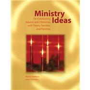 Ministry Ideas for Celebrating Advent and Christmas with Teens, Families, and Parishes by Claussen, Janet, 9780884898610