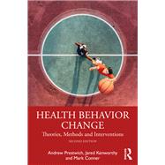 Health Behavior Change by Andrew Prestwich; Jared Kenworthy; Mark Conner, 9781032298610