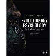 Evolutionary Psychology: The New Science of the Mind by Buss; David, 9781138088610