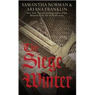 The Siege Winter by Norman, Samantha; Franklin, Ariana, 9781410478610