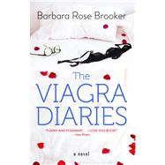 The Viagra Diaries by Brooker, Barbara Rose, 9781451688610