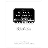 The Black Madonna A Novel by Ermelino, Louisa, 9781476748610