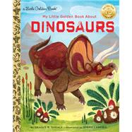 My Little Golden Book About Dinosaurs by Shealy, Dennis R.; Laberis, Steph, 9780385378611