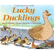 Lucky Ducklings by Moore, Eva; Carpenter, Nancy, 9780439448611