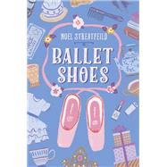 Ballet Shoes by STREATFEILD, NOEL, 9780525578611
