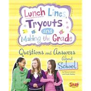 Lunch Lines, Tryouts, and Making the Grade by Loewen, Nancy; Skelley, Paula; Mora, Julissa, 9781491418611