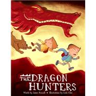 The Dragon Hunters by Russell, James; Choi, Link, 9781492648611
