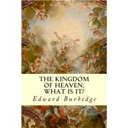 The Kingdom of Heaven by Burbidge, Edward, 9781505988611