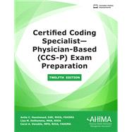 CCS-P Exam Preparation, Twelfth Edition by Anita Hazelwood, Carol Venable, Lisa Delhomme, 9781584268611