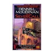 The Silver Call by McKiernan, Dennis L., 9780451458612