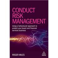 Conduct Risk Management by Miles, Roger, 9780749478612