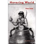 Hovering World by Dube, Peter, 9780919688612